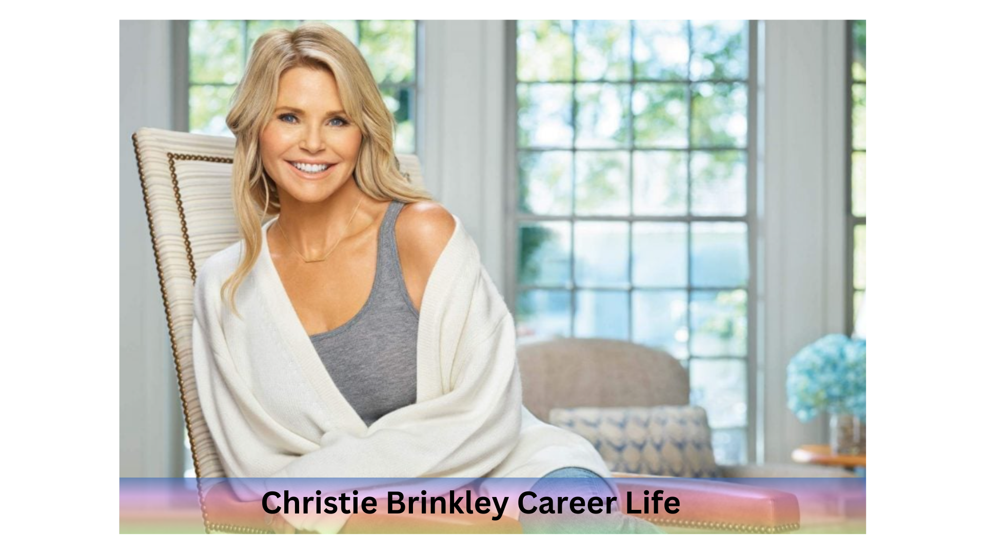 Christie Brinkley Career Life