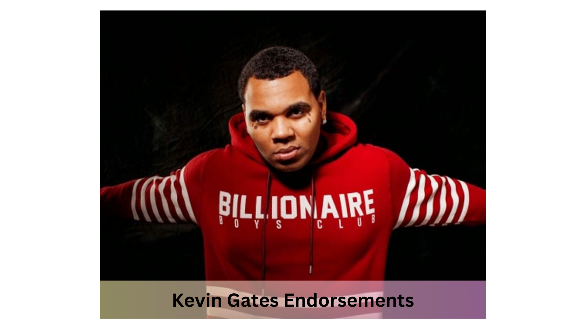 Kevin Gates Endorsements