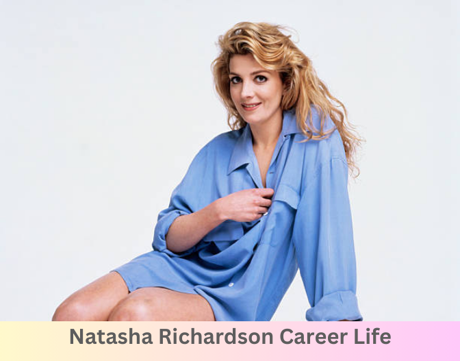 Natasha Richardson Career Life